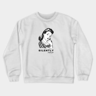 Silently Judging You Crewneck Sweatshirt